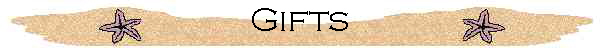 Gifts
